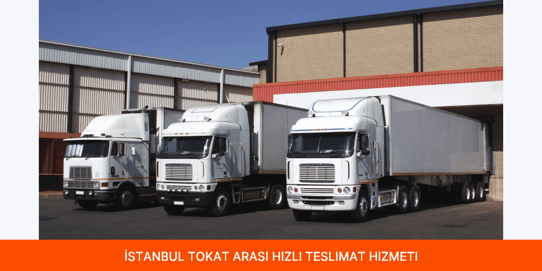 İstanbul Tokat Arası Hızlı Teslimat Hizmeti